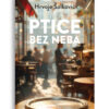 Ptice bez neba_Hrvoje Šalković